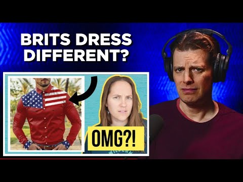 American Reacts to Brits Think American Fashion Is Strange!
