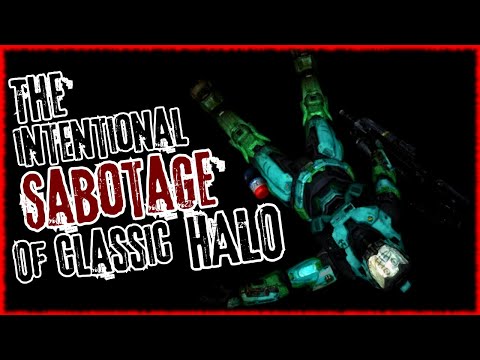 The Intentional Sabotage of Classic Halo