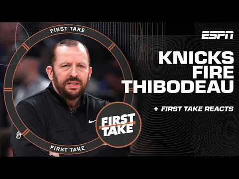 Stephen A. REACTS to the Knicks firing Tom Thibodeau 👀 'I don't like it AT ALL' 🗣️ | First Take