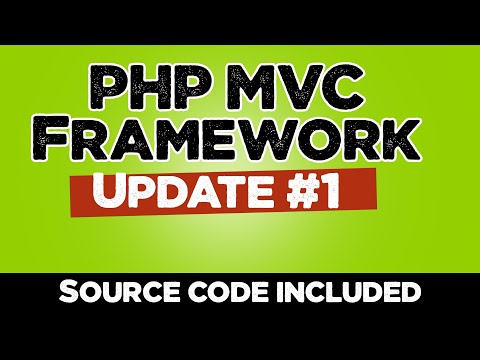 PHP MVC Framework from scratch | Update#1 | Source code included | Quick programming tutorial
