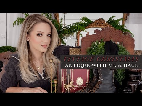 Christmas Antique with Me & Decor Haul