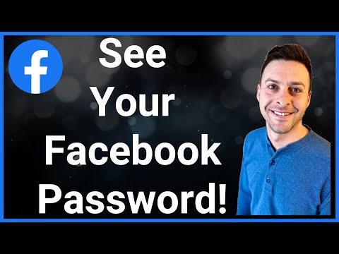 How To See Your Facebook Password (Even If You Forgot It)