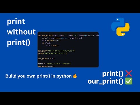 Print Without print() in Python | Build Your Own print() Function
