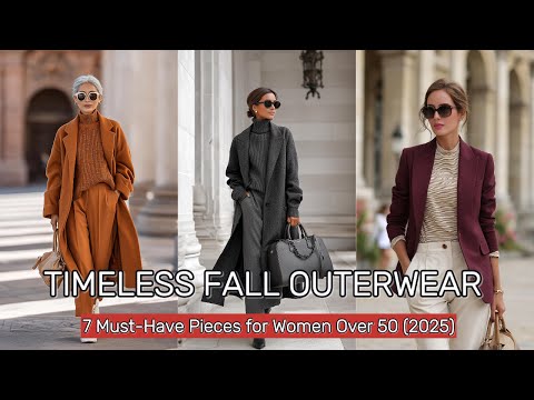 🍂Timeless Fall Outerwear: 7 Must-Have Pieces for Women Over 50 (2025)✨