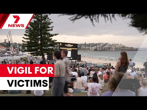 Sydney unites in vigil for Bondi attack victims | 7NEWS