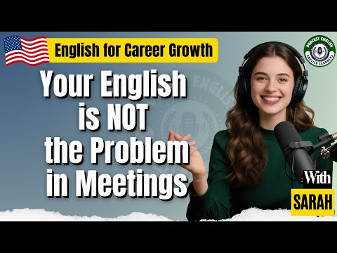 Podcast English Learners | Stop Staying Silent in English Meetings: It’s Not Your English Problem