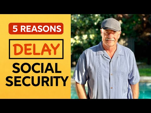 Five Smart Reasons to Delay Social Security