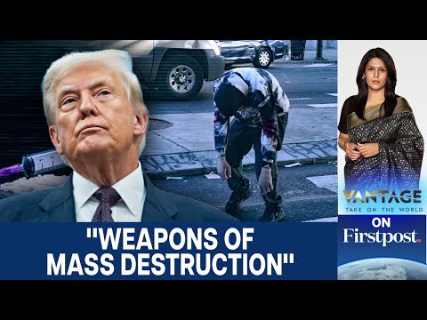 Trump Says Fentanyl Is a Weapon of Mass Destruction. Here's why | Vantage with Palki Sharma | N18G