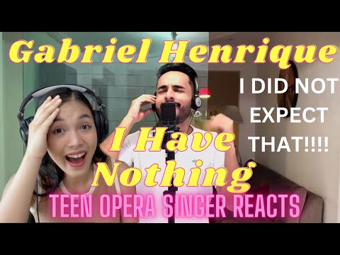 Teen Opera Singer Reacts To Gabriel Henrique - I Have Nothing