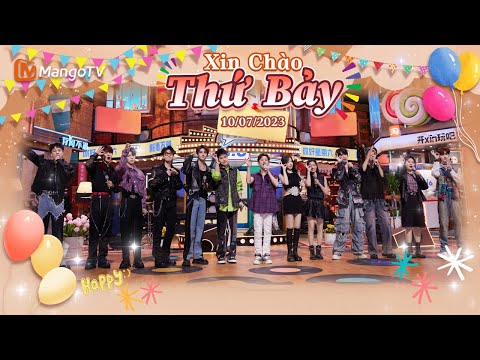 【Viet Sub|FULL】Xin Chào Thứ 7 - 07.10.2023 | Ngu Thư Hân, Đinh Trình Hâm, 0713 | Xoài TV