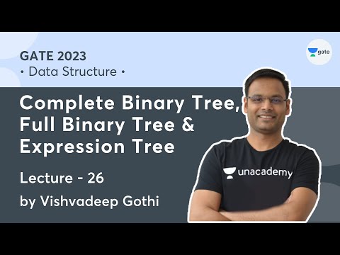 Data Structure | L-27 | Complete Binary Tree, Full Binary Tree & Expression Tree | Vishvadeep Gothi