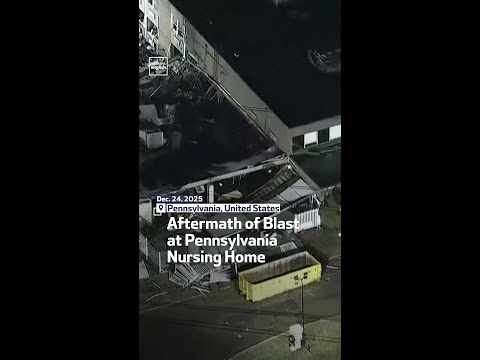 Aftermath of Blast at Pennsylvania Nursing Home