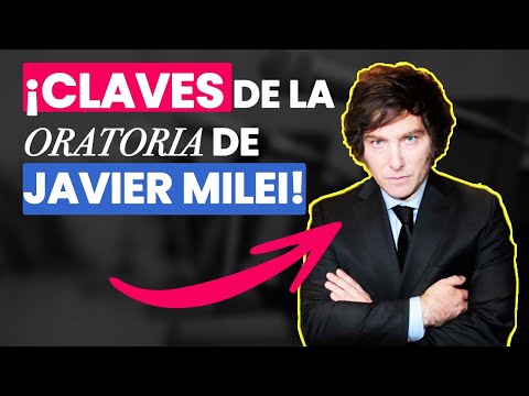 ¿CÓMO ES LA PERSUASIÓN DE JAVIER MILEI? Trucos de Oratoria y Tácticas de Hablar en Público