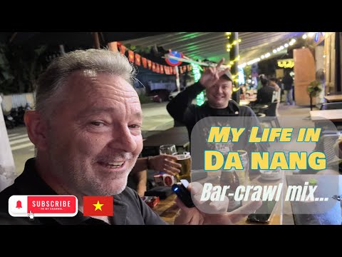 Da Nang bar tour: Cheap and amazeballs bars in my 'hood.' See Da Nang through my beer goggles!