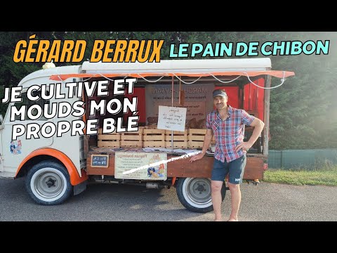 GÉRARD BERRUX, PAYSAN BOULANGER AUX HOUCHES. GÉRARD CULTIVE ET MOUD SON PROPRE BLÉ.