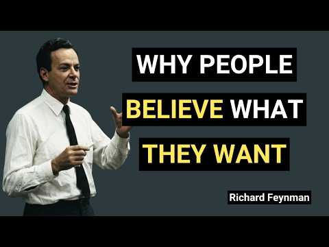 Why People Believe What They WANT — Feynman on Human Error