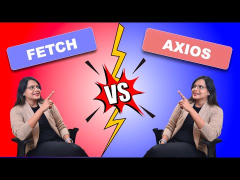 FETCH VS AXIOS - All the Differences