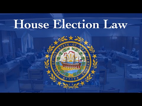 House Election Law (04/07/2026)