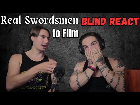 Real Swordsmen Blind React to Fight Films