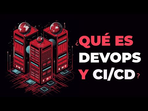 ¿Qué es DevOps y CI/CD?