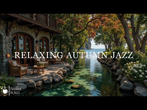 Autumn Jazz by the Lake 🍁 Cozy Outdoor Villa with Smooth Jazz Music for Relax & Study