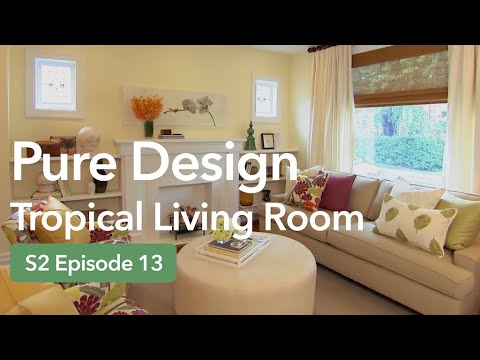 Tropical-Style Living Room | Pure Design Season 2 Ep 13 Full Episode