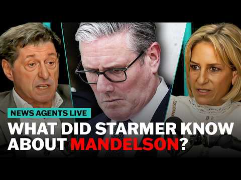 Starmer was told to vet Mandelson first. So why didn’t he? | The News Agents