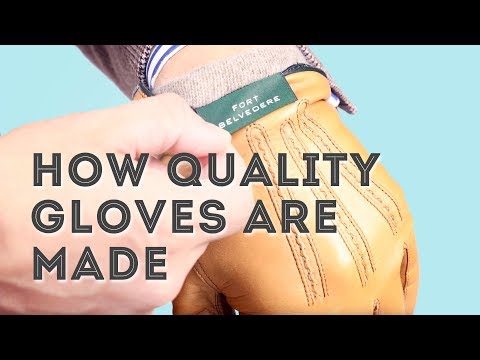 How High-End Leather Gloves Are Made - Handmade Quality Men's Dress Gloves from Fort Belvedere