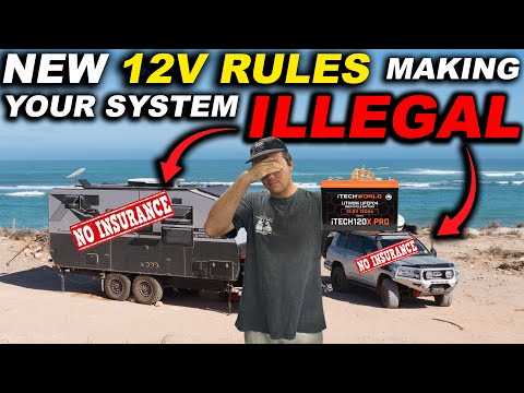 NEW 12v RULES VOIDING your Car Insurance making YOUR CARAVAN & 4x4 ILLEGAL / offgrid solar panel