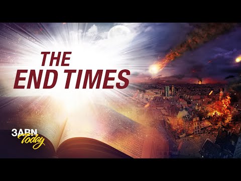 The End Times | 3ABN Today Live