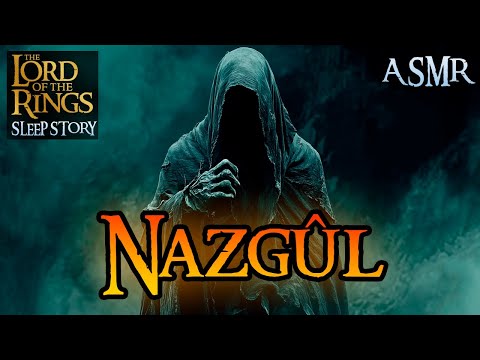 What Happened to the Nazgûl After the Witch King's? | MIDDLE-EARTH ASMR Bedtime Story