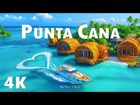 Punta Cana 4K – Explore the Jewel of the Dominican Republic with Deep House Chill Music