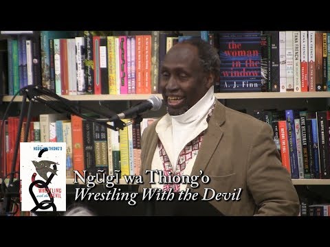 Ngũgĩ wa Thiong’o, "Wrestling with the Devil"