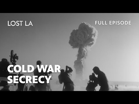 Cold War Secrecy | Lost LA | Season 7, Episode 2 | PBS SoCal