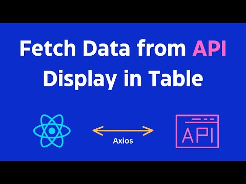 How to Fetch Data From API using React JS and Display in Table using Axios Library