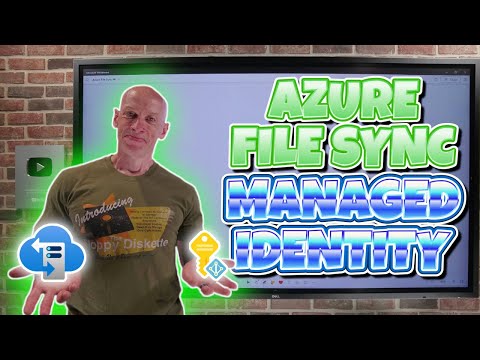 Azure File Sync Managed Identity - Improved and Simplified Security and Operations