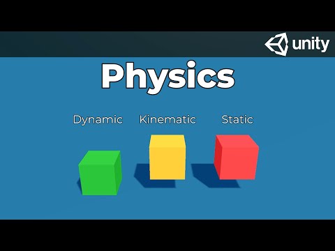 Unity Physics: Static, Kinematic, Dynamic