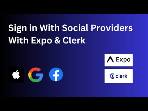 Sign In with Social Providers (Google, Apple, Facebook) | React Native Expo | Clerk | Tutorial 2024