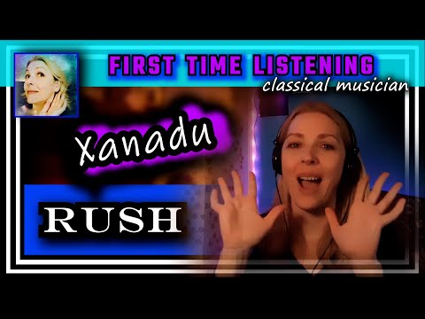 Classical musician reacts -- XANADU -- Rush (live 1981) -- FIRST TIME LISTENING - *amazing!!*