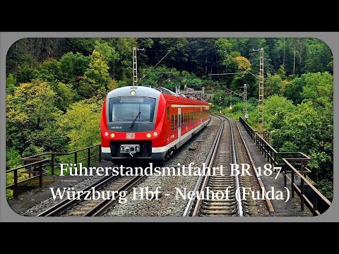 Führerstandsmitfahrt BR / Cab view 187 Würzburg Hbf - Gemünden/Main - Neuhof (Fulda)