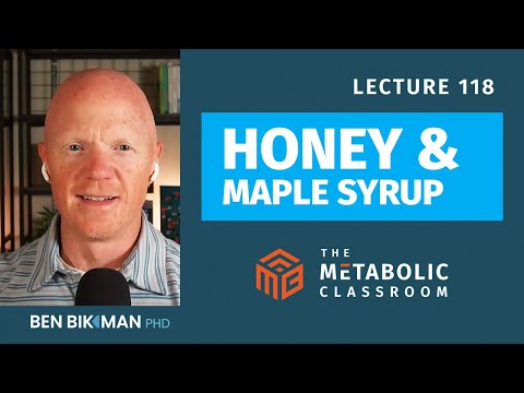 118: Honey vs. Sugar: What’s Better for Metabolic Health? with Dr. Ben Bikman