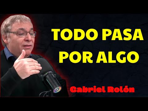 Todo pasa por algo, psicología para la vida | Gabriel Rolón Psicólogo