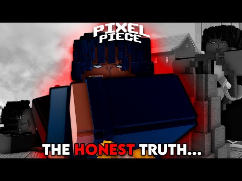 The HONEST TRUTH About Pixel Piece...