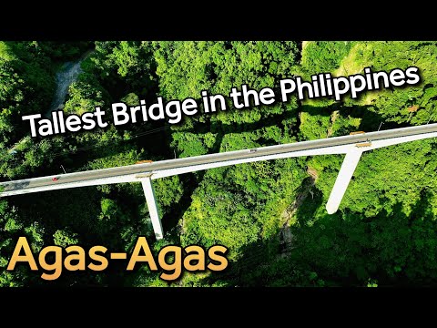 Tallest Bridge in the Philippines | Agas-Agas Bridge