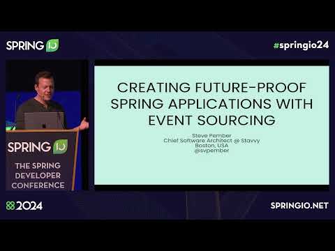 Creating Future-Proof Spring Applications with Event Sourcing by Steve Pember @ Spring I/O 2024