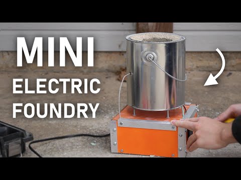 How To Build The Ultimate Desktop Electric Foundry...From a Paint Can!