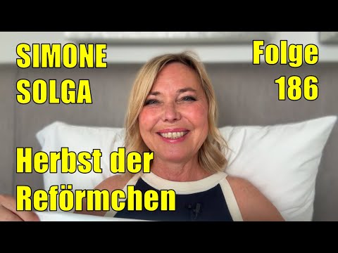 Simone Solga: Herbst der Reförmchen | Folge 186