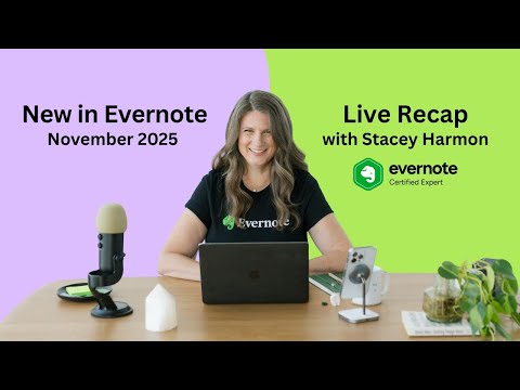 November 2025 Evernote Features: Deep Dive & Q&A with Evernote Certified Expert Stacey Harmon