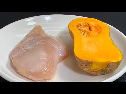 南瓜搭配鸡胸肉好吃有诀窍，退休厨师教我详细步骤，出锅南瓜软糯入味，鸡胸肉鲜香滑嫩#美食製作 #美食教程 #美食