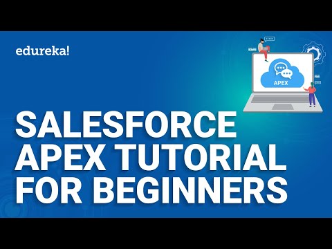 Salesforce Apex Tutorial for Beginners | Apex Salesforce Tutorial | Salesforce Training | Edureka
